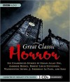 Great Classic Horror - Robert Louis Stevenson, Washington Irving, Saki, Ambrose Bierce, Joseph Sheridan Le Fanu, Geraint Wyn Davies