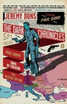 The Dark Chronicles: A Spy Trilogy: Free Agent; Song of Treason; The Moscow Option (Paul Dark) - Jeremy Duns