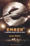 Ember: il mistero della città di luce - Jeanne DuPrau, Bérénice Capatti