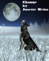 Change (Werewolves/Defenders of the Human Race, #1) - Josette Weiss