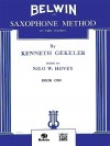 Belwin Saxophone Method, Bk 1 - Kenneth Gekeler, Nilo W. Hovey