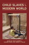 Child Slaves in the Modern World - Gwyn Campbell, Suzanne Miers, Joseph C. Miller