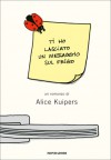 Ti ho lasciato un messaggio sul frigo - Alice Kuipers, Nicoletta Lamberti