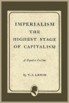 Imperialism: The Highest Stage of Capitalism - Vladimir Ilyich Lenin