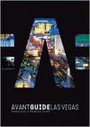 Avant-Guide Las Vegas: Insider's Guide to Progressive Culture [With Pocket Informer] - Dan Levine