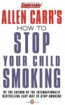 How to Stop Your Child Smoking - Allen Carr