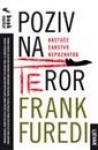 Poziv na teror: rastuće carstvo nepoznatog - Frank Furedi, Srećko Horvat