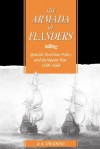 The Armada of Flanders: Spanish Maritime Policy and European War, 1568-1668 (Cambridge Studies in Early Modern History) - R.A. Stradling