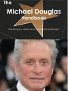 The Michael Douglas Handbook - Everything You Need to Know about Michael Douglas - Emily Smith