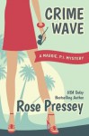 Crime Wave (Maggie, PI Mysteries) - Rose Pressey