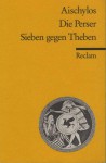 Die Perser / Sieben gegen Theben - Aeschylus, Jens Staiger