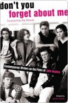 Don't You Forget About Me: Contemporary Writers on the Films of John Hughes - Jaime Clarke, Ally Sheedy