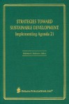 Strategies Toward Sustainable Development: Implementing Agenda 21 - Nicholas A. Robinson