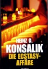 Die Ecstasy-Affäre - Heinz Günther Konsalik