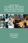 A Practical Guide to Technical Reports and Presentations for Scientists, Engineers, and Students - Pauline Bary-Kahn, Elizabeth Hildinger, Erik Hildinger