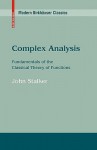 Complex Analysis: Fundamentals of the Classical Theory of Functions - John Stalker