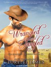 Wrangled and Tangled - Lorelei James