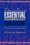 Doris Ann's Essential Numerology Guide: Find Your Essence Through Numerology - Doris Ann Bridgehouse, Carol Pentleton