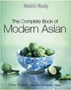 The Australian Womens Weekly: The Complete Book of Modern Asian - Pamela Clark