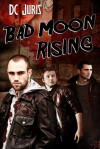 Bad Moon Rising - D.C. Juris