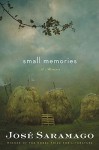 Small Memories - José Saramago, Margaret Jull Costa