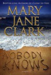 Nobody Knows - Mary Jane Clark