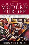 A History of Modern Europe, Volume 2: From the French Revolution to the Present - John Merriman