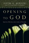 Opening to God: Lectio Divina and Life as Prayer - David G. Benner