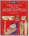 First Facts About The Ancient Egyptians - Jacqueline Morley