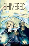 Shivered - Philip Ridley