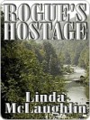 Rogue's Hostage - Linda McLaughlin