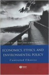 Economics, Ethics, and Environmental Policy - Daniel W. Bromley, Jouni Paavola