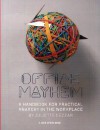 Office Mayhem: A Handbook to Practical Anarchy - Juliette Cezzar, Juliette Cezzar