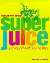 Superjuice - Michael van Straten