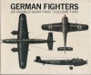 German Air Force Fighters of World War Two: volume two - Martin C. Windrow, Terence Hadler, Thomas Brittain