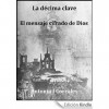 La décima clave, El mensaje cifrado de DIos - Antonia J. Corrales