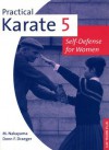 Practical Karate Volume 5: Self-Defense for Women - Donn F. Draeger, Masatoshi Nakayama