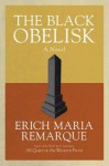 The Black Obelisk: A Novel - Erich Maria Remarque, Denver Lindley