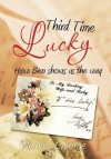 Third Time Lucky: How Ben Shows Us the Way - Michael George