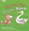 Phonics Bug Brown Fox Tricks Stork Phase - Alison Hawes