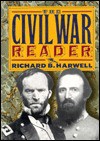 The Civil War Reader (The American Civil War) - Richard Barksdale Harwell