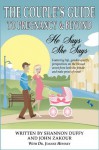 The Couples Guide to Pregnancy & Beyond: He Says, She Says - Shannon Duffy, John Zakour