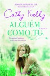 Alguém Como Tu (Capa Mole) - Cathy Kelly