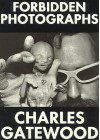 Forbidden Photographs - Charles Gatewood