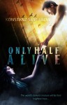 Only Half Alive - Konstanz Silverbow