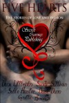 Five Hearts Five Stories of Love and Passion - Sable Hunter, Cynthia Arsuaga, Dana Littlejohn