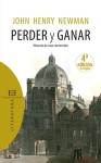 Perder y Ganar: Historia De Una Conversión - John Henry Newman, Victor Garcia Ruiz