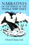 Narratives of the Wreck of the Whale-Ship Essex - Owen Chase