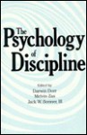 Psychology of Discipline - Darwin Dorr, Melvin Zax, Jack W., IIIJack W. Bonner III