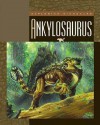 Ankylosaurus - Susan H. Gray, Todd Marshall